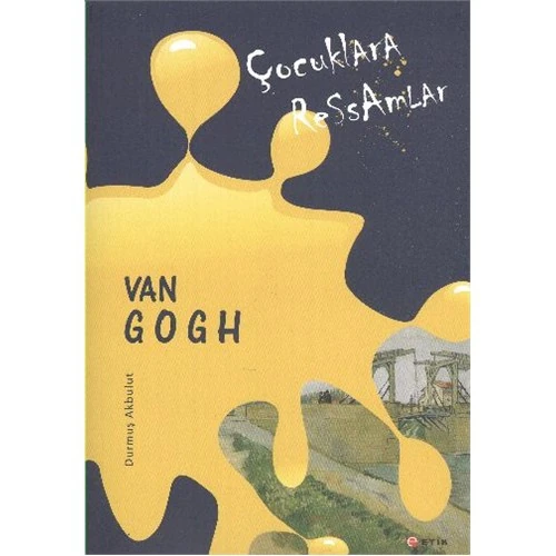 Çocuklara Ressamlar:Van Gogh - Durmuş Akbulut