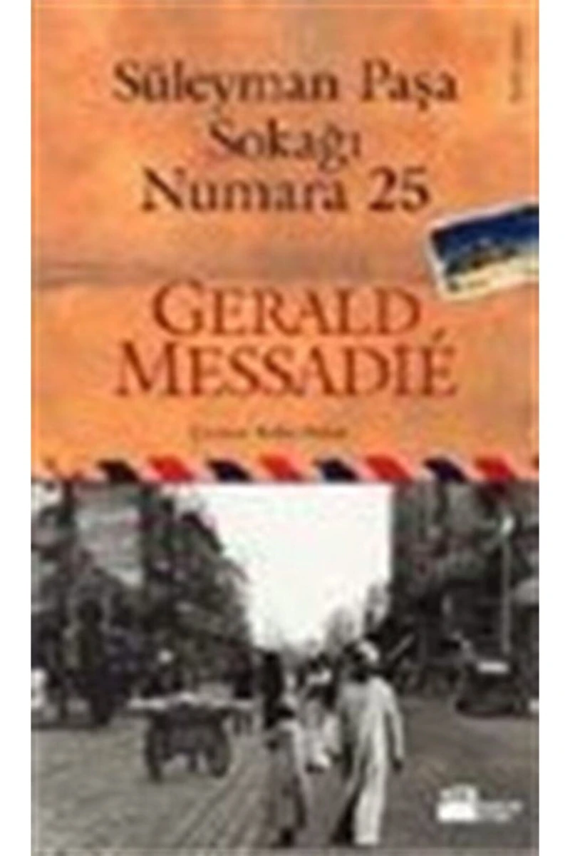 Süleyman Paşa Sokağı Numara 25 - Gerald Messadie