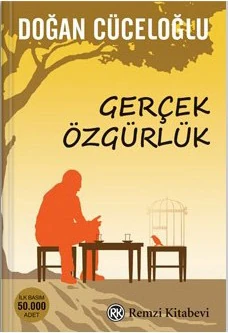 Gerçek Özgürlük - Doğan Cüceloğlu