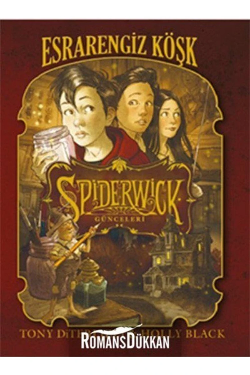 Spiderwick Günceleri 1 / Esrarengiz Köşk - Tony Diterlizzi