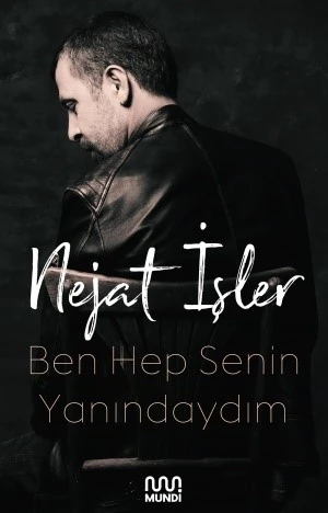 Ben Hep Senin Yanındayım - Nejat İşler