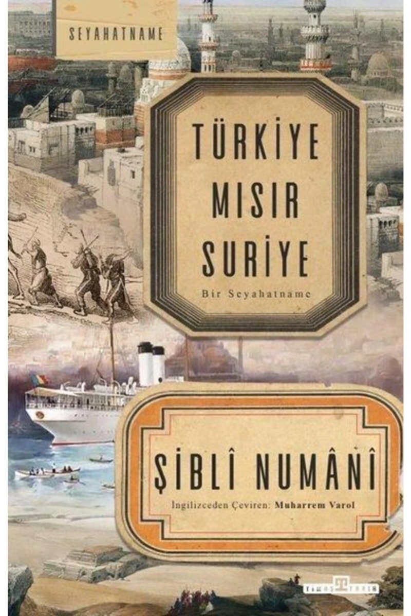 Bir Seyahatname: Türkiye Mısır Suriye - İmam Şibli