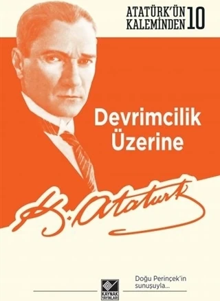 Devrimcilik Üzerine - Mustafa Kemal Atatürk