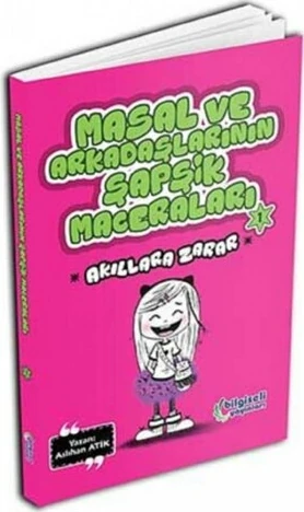 Masal ve Arkadaşlarının Şapşik Maceraları Akıllara Zarar