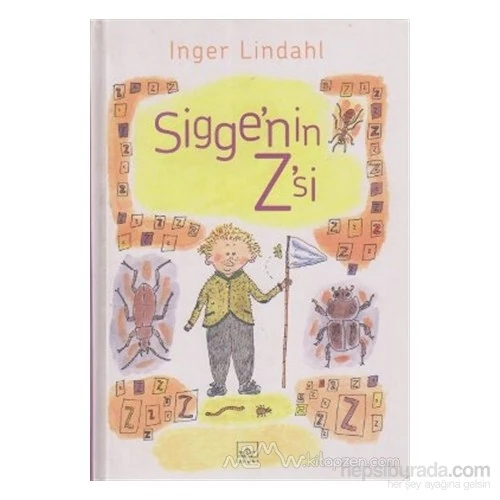 Sigge'Nin Z'Si (Ciltli)-Inger Lindahl