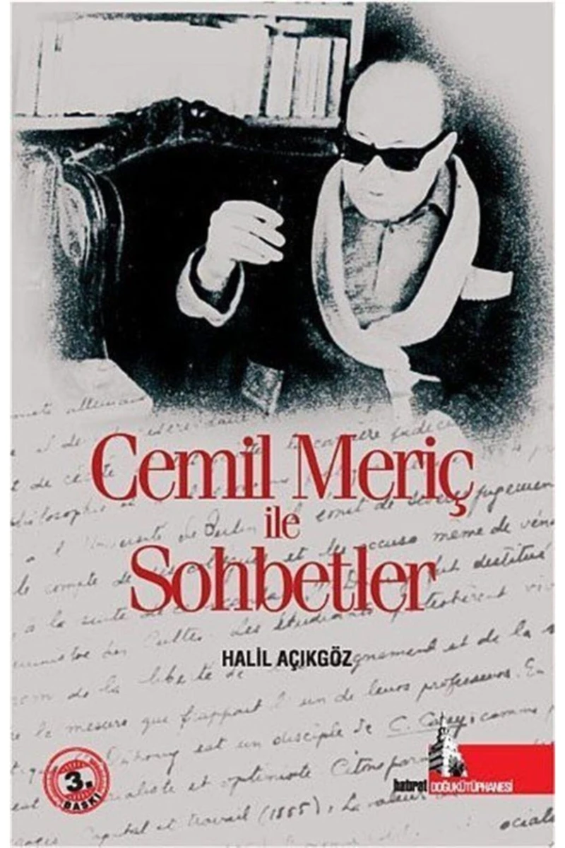 Cemil Meriç İle Sohbetler-Halil Açıkgöz