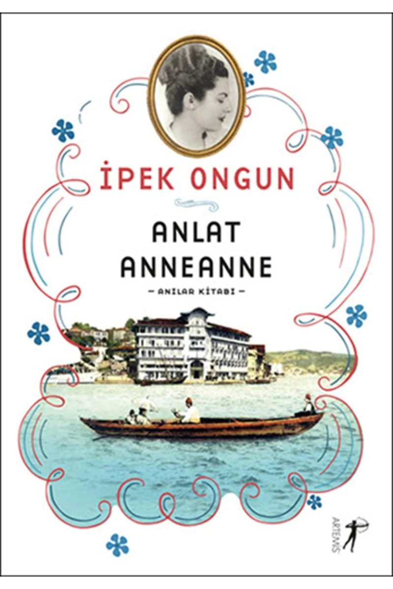 Anlat Anneanne - İpek Ongun