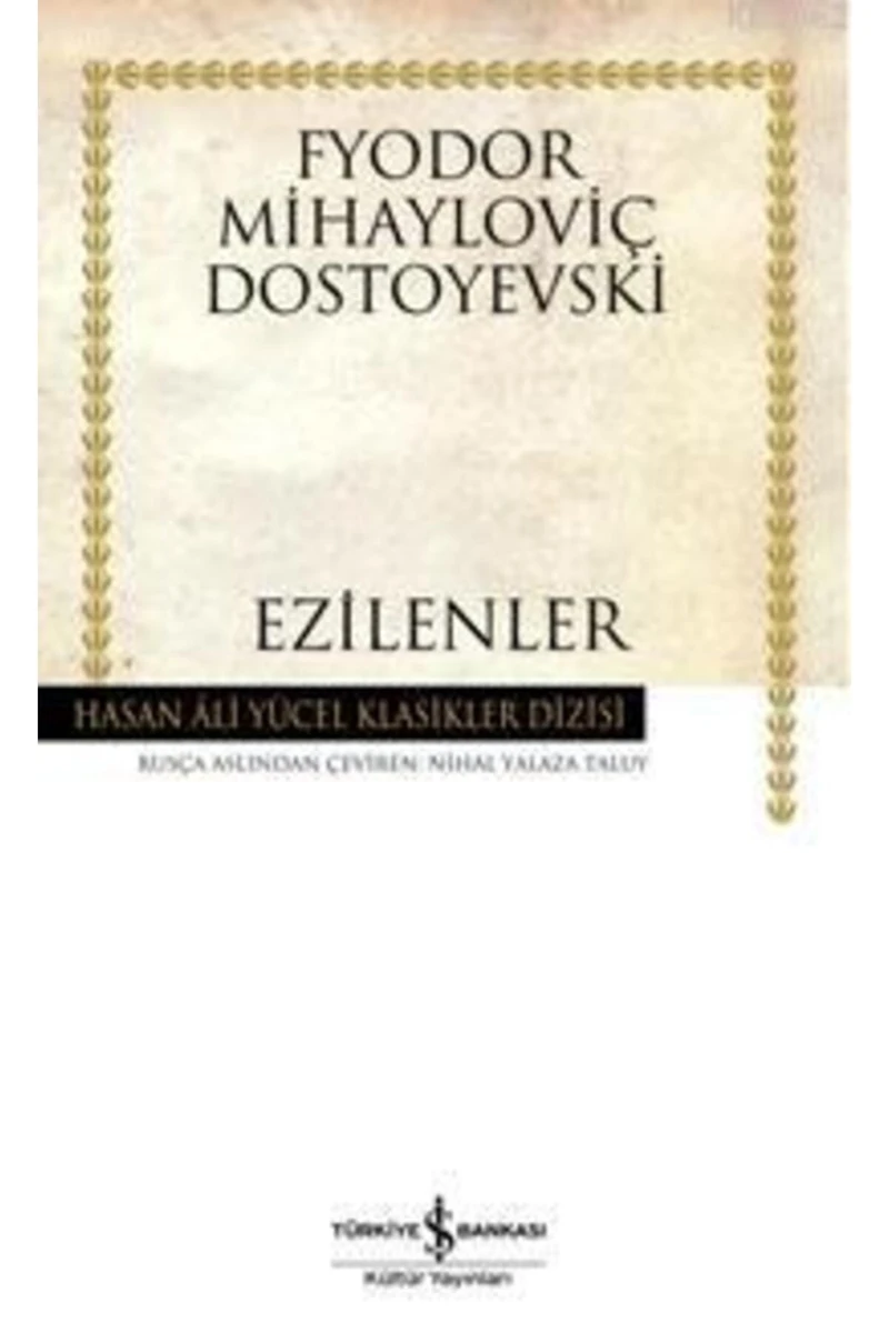 Ezilenler - Fyodor Mihayloviç Dostoyevski