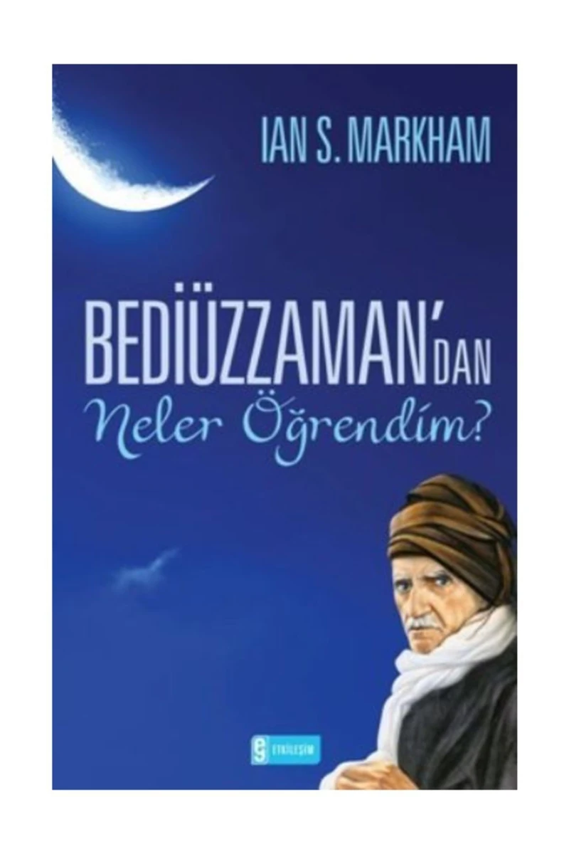 Bediüzzaman’dan Neler Öğrendim? - Ian Markham