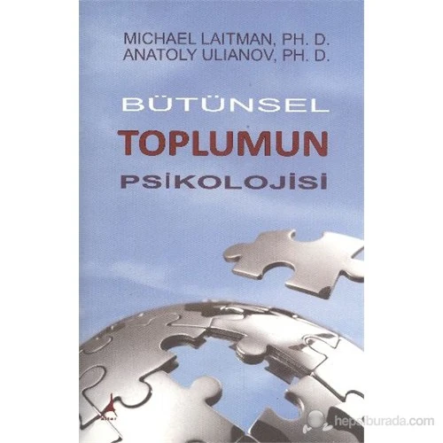 Bütünsek Toplumun Psikolojisi-Anatoly Ulianov