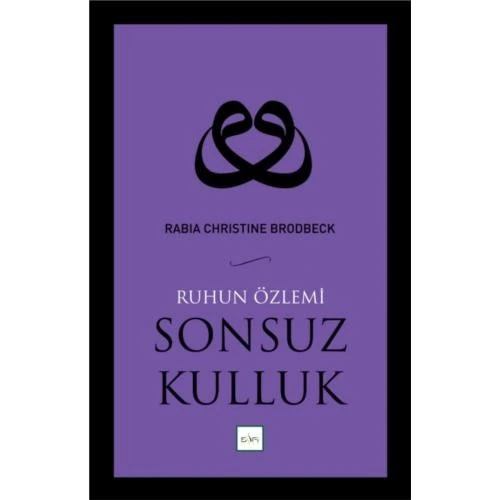 Ruhun Özlemi Sonsuz Kulluk