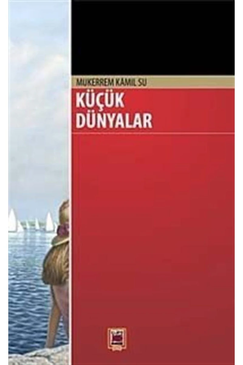 Küçük Dünyalar-Mükerrem Kamil Su