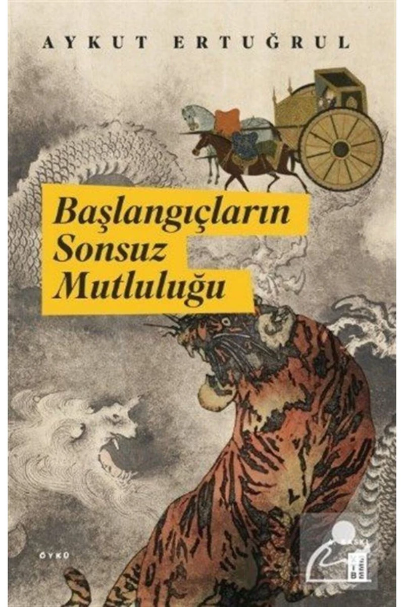 Başlangıçların Sonsuz Mutluluğu - Aykut Ertuğrul