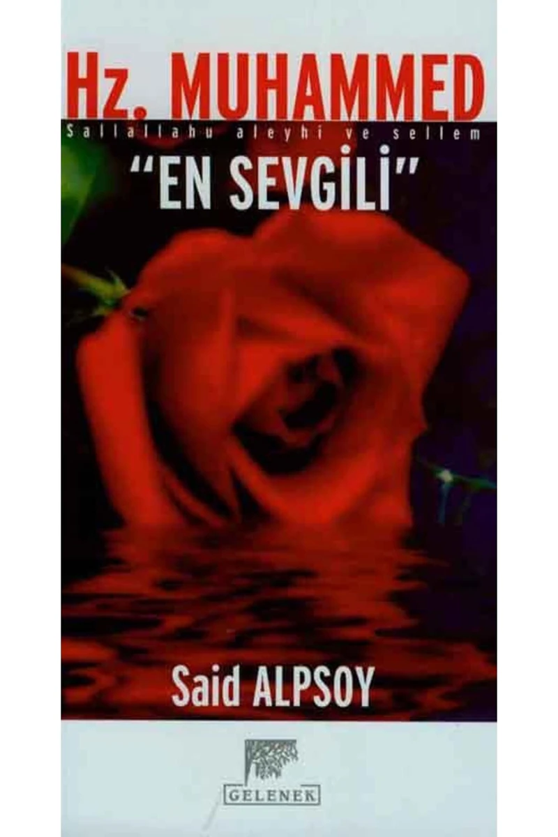 Hz.muhammed En Sevgili - Sait Alpsoy - Dosteli Derneği Yayınevi