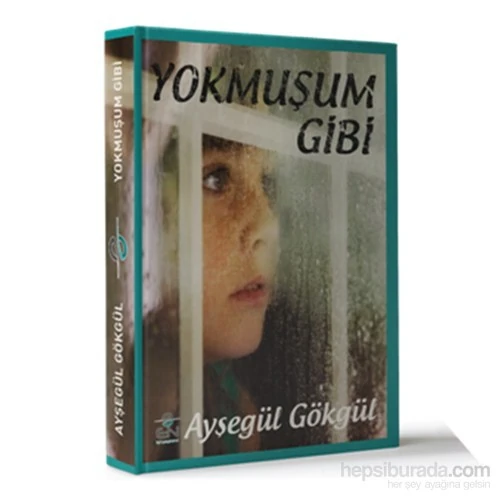 Yokmuşum Gibi-Ayşegül Gökgül