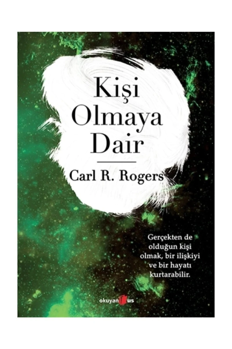 Kişi Olmaya Dair - Carl R. Rogers