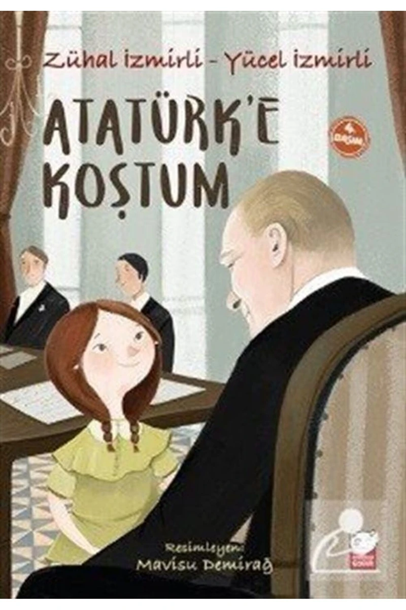 Atatürk’e Koştum - Zühal İzmirli:Yücel İzmirli