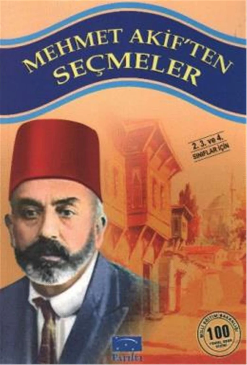 Mehmet Akiften Seçmeler 100 Temel Eser 1.Kademe