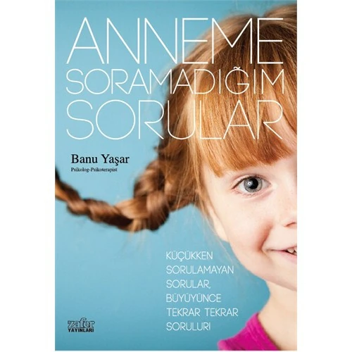 Anneme Soramadığım Sorular-Banu Yaşar