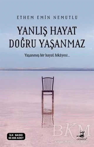 Yanlış Hayat Doğru Yaşanmaz