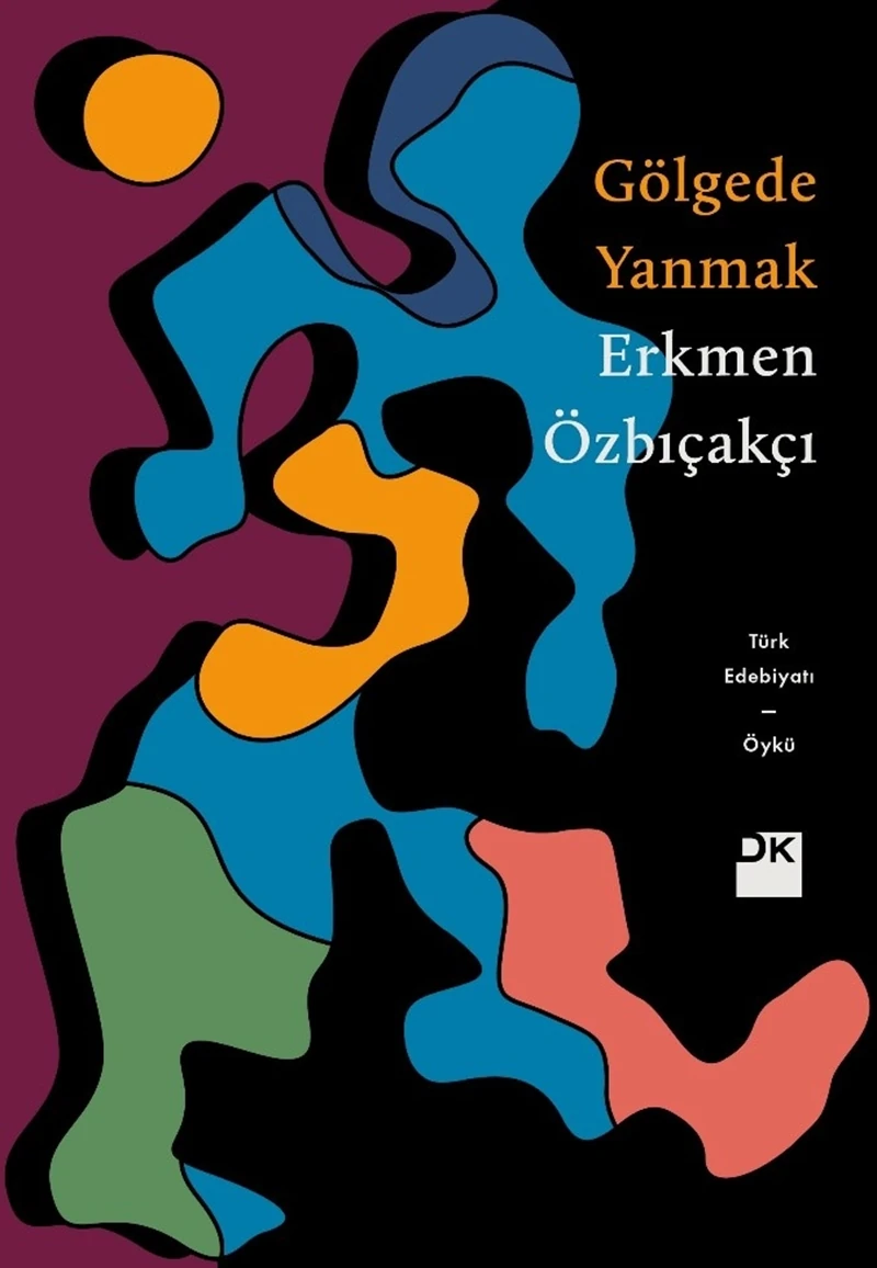 Gölgede Yanmak - Erkmen Özbıçakçı