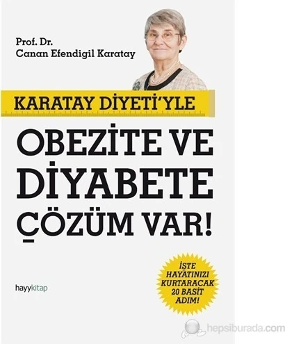Karatay Diyeti’yle Obezite ve Diyabete Çözüm Var! - Canan Efendigil Karatay