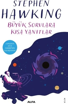 Büyük Sorulara Kısa Yanıtlar - Stephen Hawking