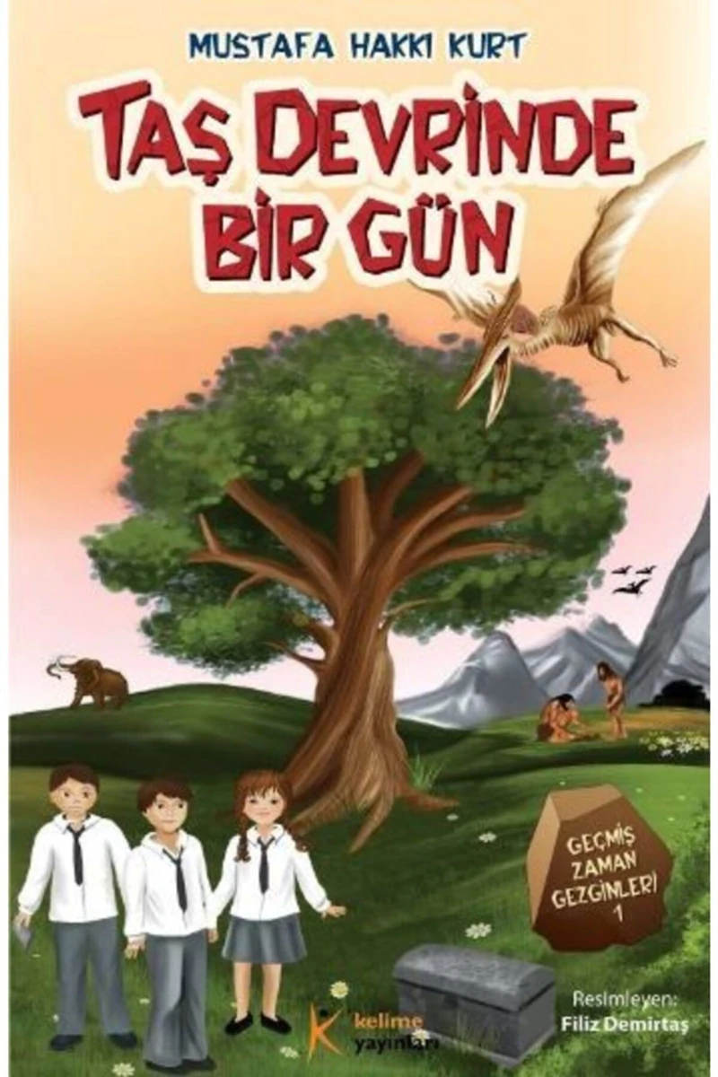 Taş Devrinde Bir Gün - Geçmiş Zaman Gezginleri - 1 - Mustafa Hakkı Kurt