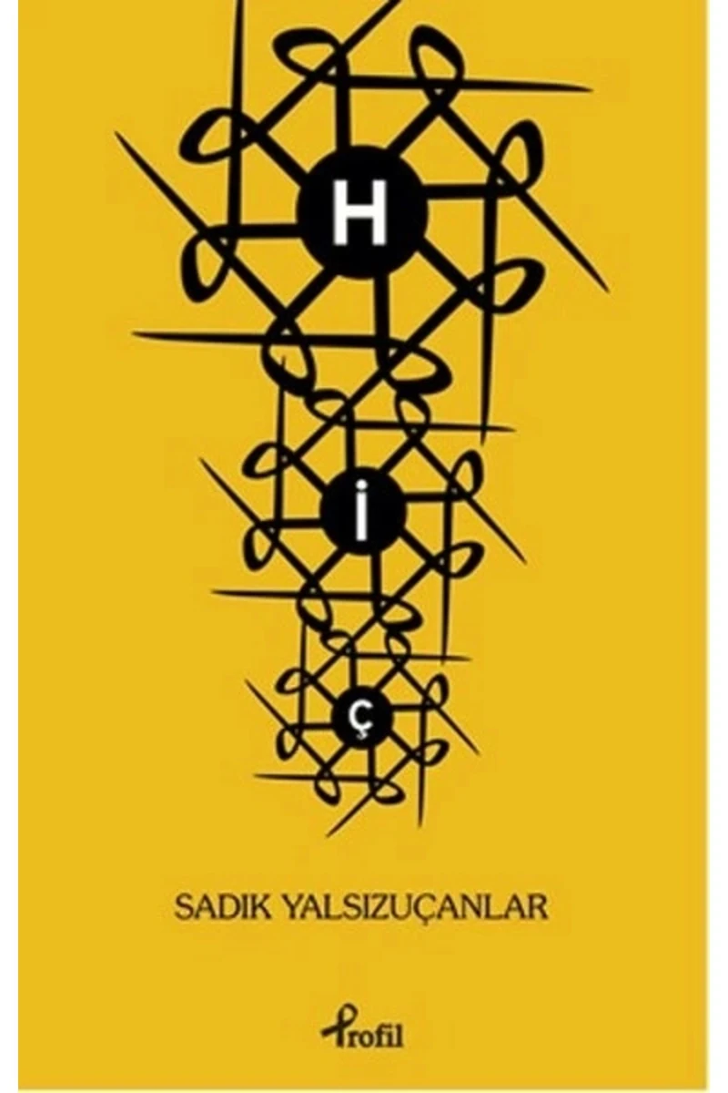 Hiç - Sadık Yalsızuçanlar