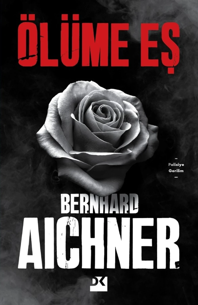 Ölüme Eş - Bernhard Aichner