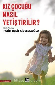 Kız Çocuğu Nasıl Yetiştirilir