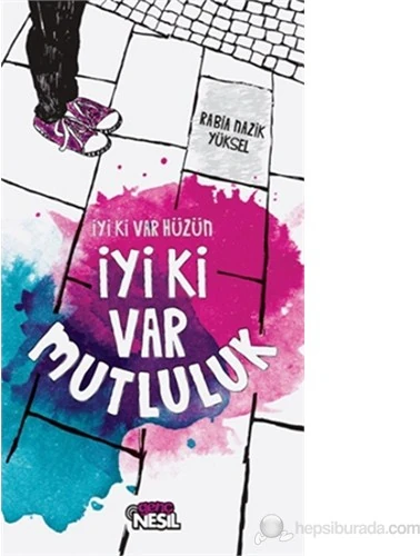 İyi Ki Var Hüzün İyi Ki Var Mutluluk