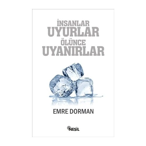 İnsanlar Uyurlar Ölünce Uyanırlar-Emre Dorman