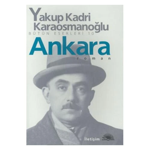 Ankara - Yakup Kadri Karaosmanoğlu