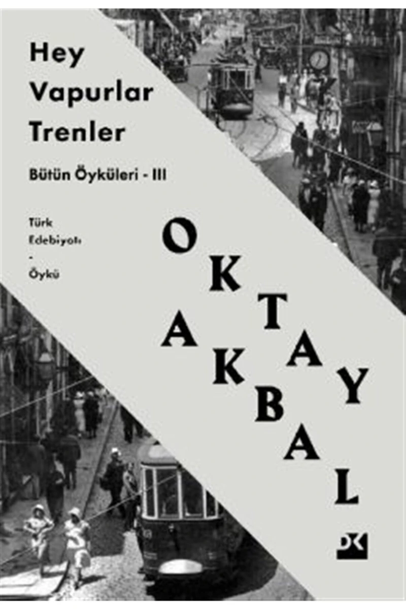 (Kitap) Hey Vapurlar Trenler - Bütün Öyküleri 3