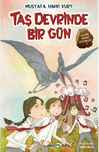 Taş Devrinde Bir Gün - Geçmiş Zaman Gezginleri - 1 - Mustafa Hakkı Kurt