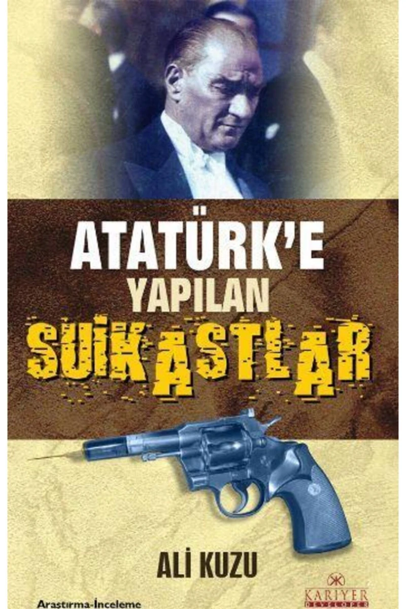 Atatürk'e Yapılan Suikastler