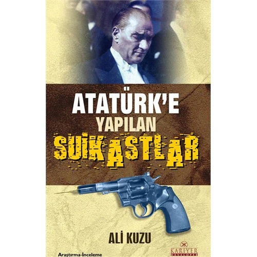 Atatürk'e Yapılan Suikastler