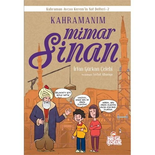 Kahramanım Mimar Sinan-İrfan Gürkan Çelebi