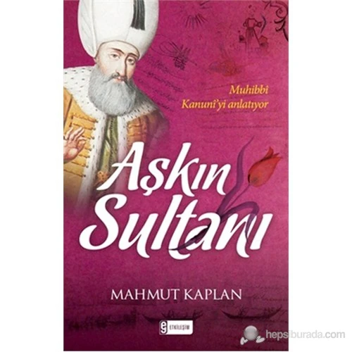 Aşkın Sultanı-Mahmut Kaplan