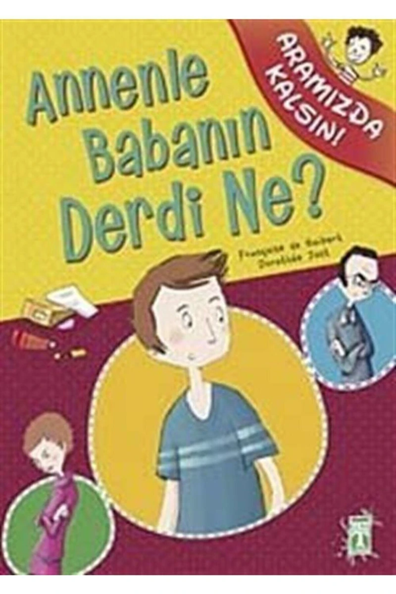 Annenle Babanın Derdi Ne?-Françoise De Guibert