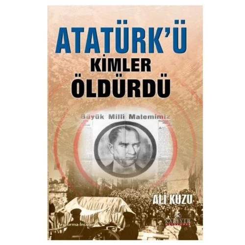 Atatürk'ü Kimler Öldürdü?