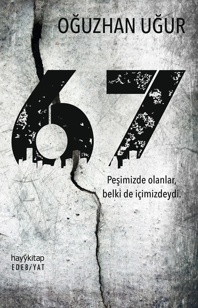 67 Peşimizde Olanlar, Belki De İçimizdeydi! - Oğuzhan Uğur