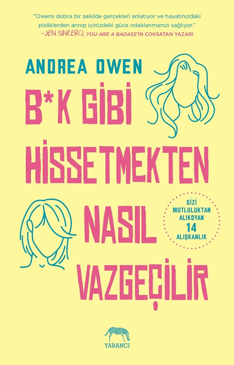 B*K Gibi Hissetmekten Nasıl Vazgeçilir? - Andrea Owen