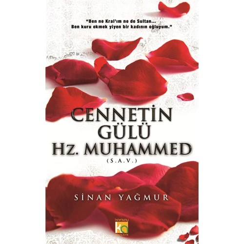 Cennetin Gülü Hz. Muhammed (S.A.V.)-Sinan Yağmur
