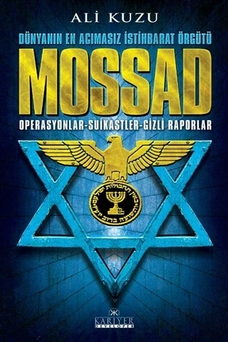Mossad - Dünyanın En Acımasız İstihbarat Örgütü - Ali Kuzu