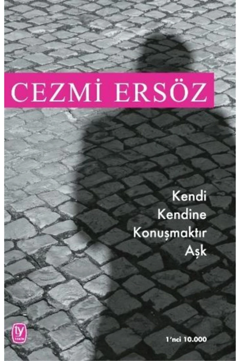 Kendi Kendine Konuşmaktır Aşk