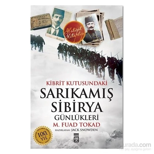 Kibrit Kutusundaki Sarıkamış - Sibirya Günlükleri - M. Fuad Tokad