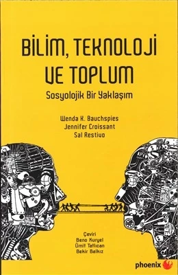 Bilim Teknoloji Ve Toplum Sosyolojik Bir Yaklaşım - Jennifer Croissant