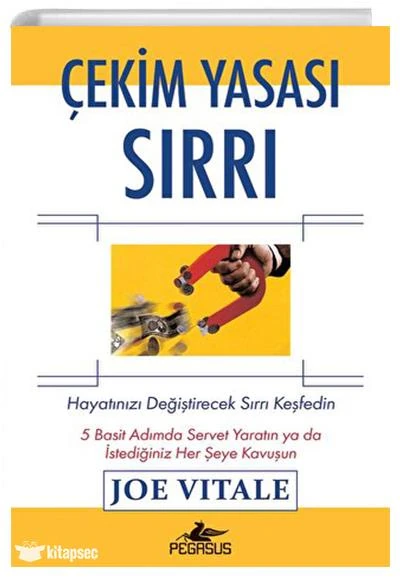 Çekim Yasası Sırrı Hayatınızı Değiştirecek Sırrı Keşfedin